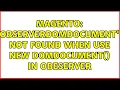 Magento ObserverDOMDocument not found when use new DOMDocument in Obeserver 2 Solutions
