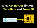 How to setup connection between Snowflake from Power BI Desktop