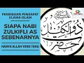 Lagu Ulama Islam Berbeda Pendapat Tentang Siapa Nabi Zulkifli Itu Sebenarnya: Hanya Allah Yang Tahu