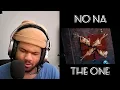 no na - the one (Official Music Video) | REACTION