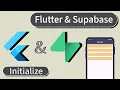 Getting Started with Supabase in Flutter Part 1 Initializing