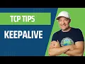 How TCP Works - What is a TCP Keepalive