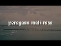Download Lagu Umay Shahab \u0026 Natania Karin - perayaan mati rasa (Lirik) | Mix…