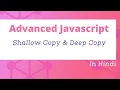 Shallow Copy and Deep Copy in JavaScript Advanced JavaScript Tutorial in Hindi -