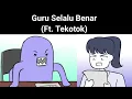 Download Lagu Guru Selalu Benar (Ft. @Tekotok )