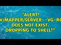 Ubuntu ALERT server--vg-root does not exist Dropping to shell