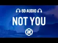 Download Lagu Alan Walker x Emma Steinbakken - Not You (Lyrics) | 8D Audio 🎧