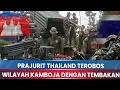 Lagu 🟠Pasukan Thailand Maju Serang Tentara Kamboja, Berbekal Kendaraan Lapis Baja dan Senapan