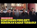 LIVE! BREAKING NEWS! KONFERENSI PERS RRT! BEBERKAN KABAR TERBARU!