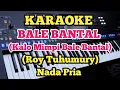 Download Lagu Karaoke BALE BANTAL(Ambon) - Roy Tuhumury - Nada Pria