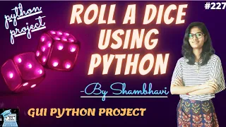 Rolling a dice using python python project tkinter GUI python project python code