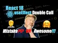 React 18 useEffect Double Call Mistake or Awesome