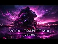 Lagu Best Vocal Trance Mix Vol.115 💫 | Euphoric \u0026 Uplifting Female Vocals | Trance 2026