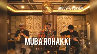 Download Muba rohakki William Nababan Feat Gok Malau (Acoustic version) MP3