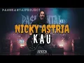 Download Lagu KAU-NICKY ASTRIA (PASUKANTAIPROJECT-NEW VERSION)