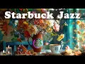 Download Lagu 🍵스타벅스 매장음악🌹실시간 음악 매장음악 광고없는👌STARBUCKS Soothing Jazz for work and study📖