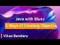Java with BlueJ - Object Creation Statements