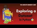 Exploring a dataset in python Learn Data Science