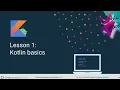 Android app development with Kotlin Lesson 1 Kotlin Basics