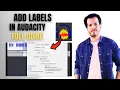 How to Add Labels in Audacity - Full Guide