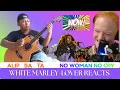 Lagu WHITE MARLEY-LOVER REACTS TO Alip_Ba_Ta - No Woman No Cry - Bob Marley - fingerstyle COVER