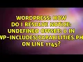 How do I resolve Notice Undefined offset 0 in wp- php on line 1145