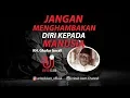 Jangan Menghambakan Diri Kepada Manusia - KH. Gafar Ismail