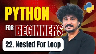 Python for Beginners 22 Nested For Loop in Python Nested Loops in Python