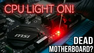 CPU Light Won t Turn Off - MSI X570 Motherboard Repair