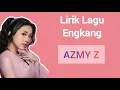 Download Lagu Lirik Lagu Engkang by Azmy Z