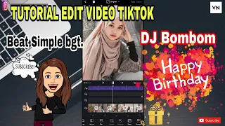 Download TUTORIAL EDIT VIDEO SESUAI BEAT LAGU DJ BOMBOM HAPPY BIRTHDAY | VN Tutorial | edit video happy b'day MP3