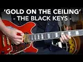 Gold On The Ceiling Guitar Lesson - Black Keys how to play Blues Rock Lead Guitar