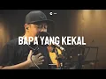 Download Lagu Bapa yang kekal - Cover | fgd project
