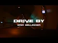 Drive By - Eric Bellinger (Lyrics)