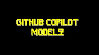 GitHub Copilot Models Explained