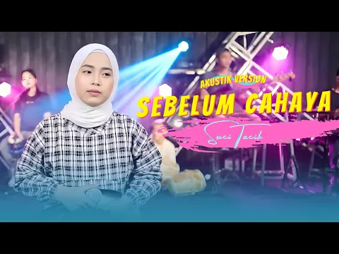 Download MP3 Letto - Sebelum Cahaya - Cover by Suci Tacik