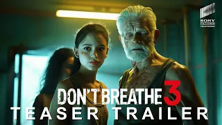 DON T BREATHE 03 TRAILER 2024 HD Jenna Ortega Stephen Lang Trailer Expo S Concept Version 