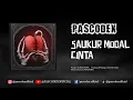 Download Lagu PASCODEX - SAUKUR MODAL CINTA (OFFICIAL AUDIO)