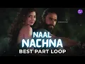 Naal Nachna - Best Part (Loop) | Dhurandhar | Afsana Khan and Reble, Shashwat Sachdev