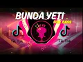 Download Lagu DJ BUNDA YETI FYP 2024 FULL BASS TERBARU ENAK BANGET