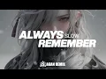 Download Lagu Slow Remix Dj Always Remember Us This Way - Dj Remix Terbaru 2025