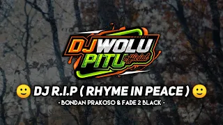 Download DJ R.I.P (Rhyme In Peace) DJ SLOW BASS 2021 🙂 MP3