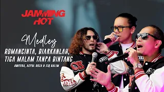 #Jamminghot | Aweera, Aepul Roza & Fiq Halim | Romancinta, Biarkanlah, Tiga Malam Tanpa Bintang