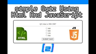 2 Simple Quiz using Html and Javascript