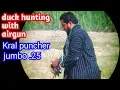 Download Lagu duck hunting with airgun Kral puncher jumbo.25