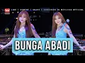Lagu FUNKOT - BUNGA ABADI FUNKOT NEW VERSION BY DJ MEYLIA