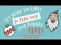 Xmas in July When to start planning your company holiday party