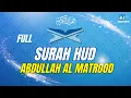 Download Lagu SURAH HUD ABDULLAH AL MATROOD