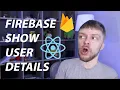 How to Show User Details in Firebase React Application