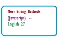 More String Methods in Javascript -